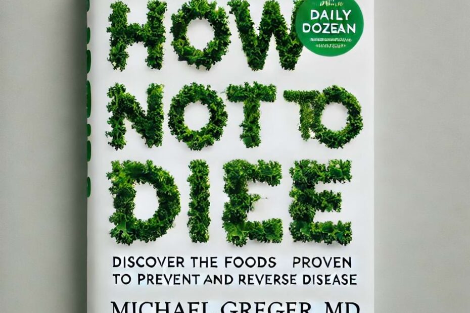 How Not To Die Book Summary