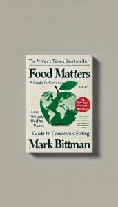 Food Matters Book Summary