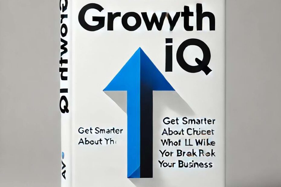 Growth IQ Book Summary